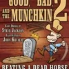 Steve Jackson Games The Good, The Bad, & The Munchkin 2: Beating A Dead Horse
